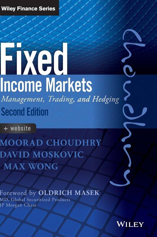 

WILEY Fixed Income Markets: Management, Trading and Hedging