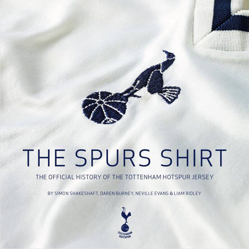 

The Spurs Shirt: The Official History of the Tottenham Hotspur Jersey