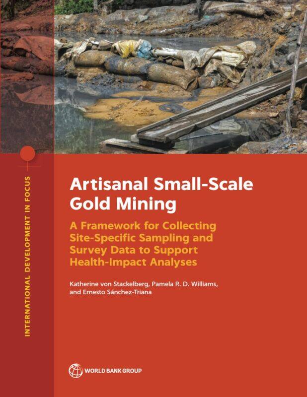 

Artisanal Small-Scale Gold Mining: A Framework for Collecting Site-Specific Sampling and Survey Data to Support Health-Impact Analyses