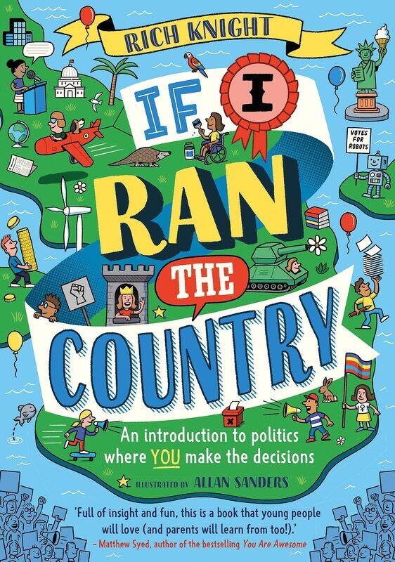 

Wren & Rook If I Ran the Country: An introduction to politics where YOU make the decisions