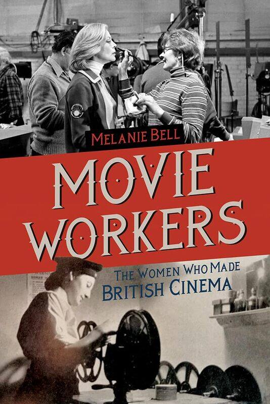 

Movie Workers: The Women Who Made British Cinema