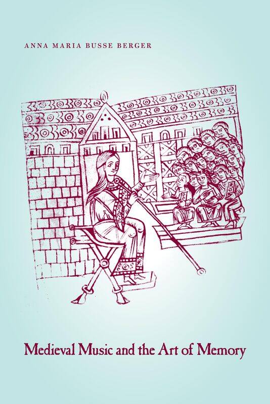 

Medieval Music and the Art of Memory