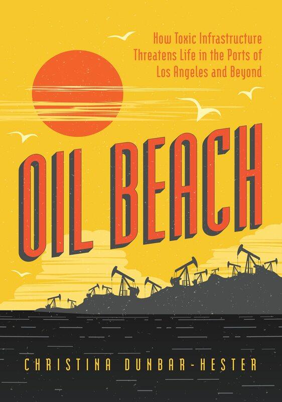 

Oil Beach: How Toxic Infrastructure Threatens Life in the Ports of Los Angeles and Beyond