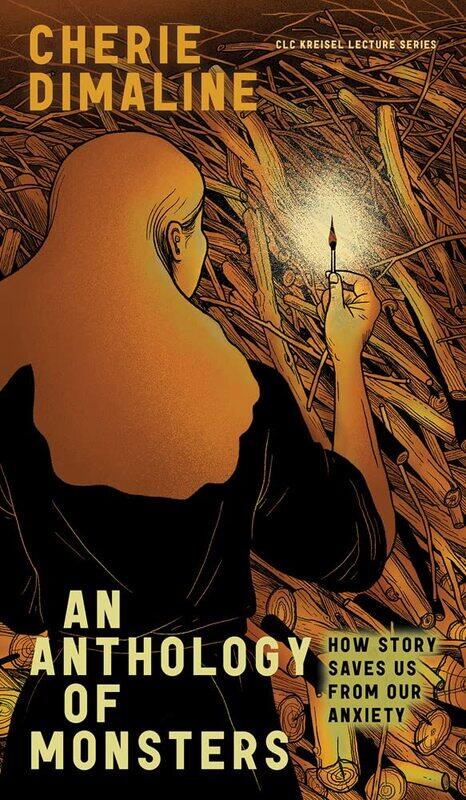 

An Anthology of Monsters: How Story Saves Us from Our Anxiety