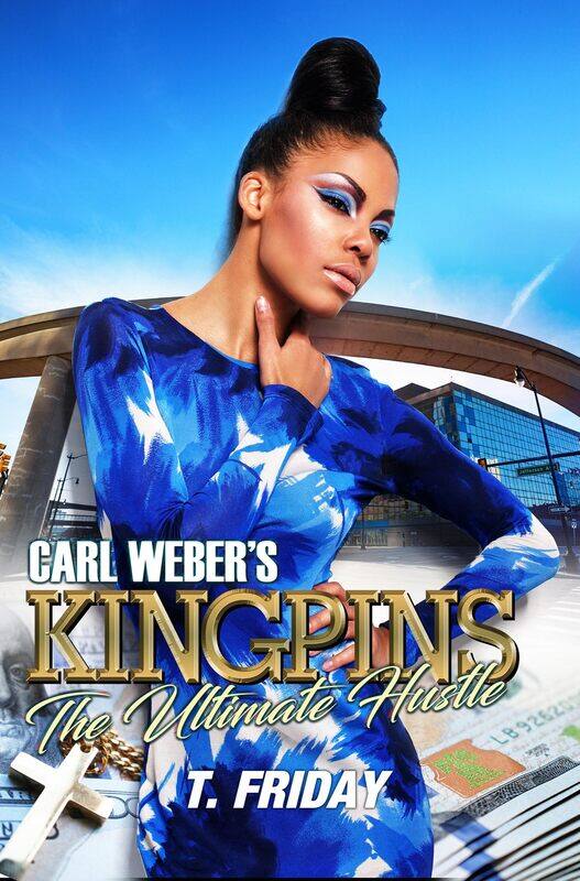 

Carl Weber's Kingpins: The Ultimate Hustle