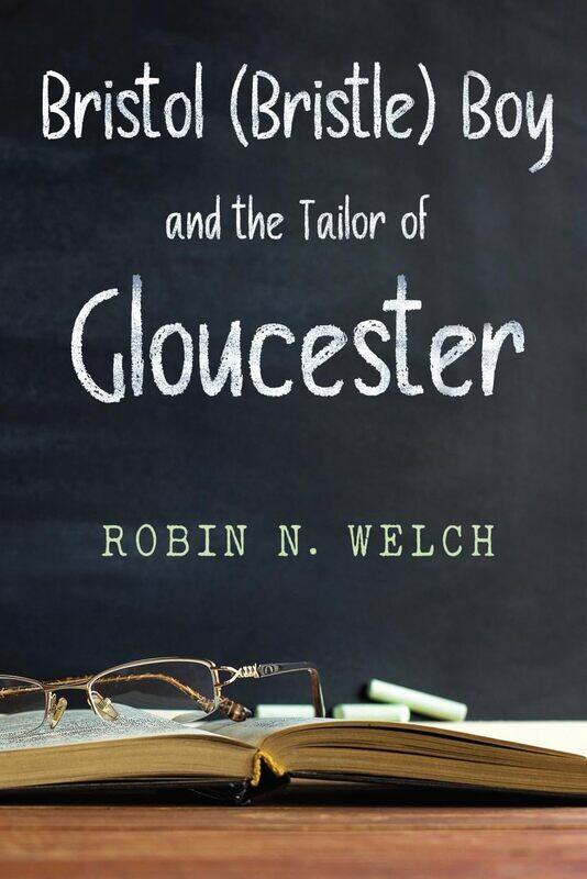 

BRISTOL (BRISTLE) BOY and THE TAILOR OF GLOUCESTER