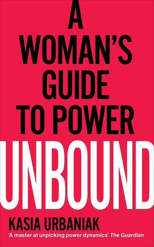 

Unbound: A Woman’s Guide To Power