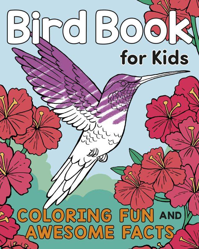 

Bird Book for Kids: Coloring Fun and Awesome Facts