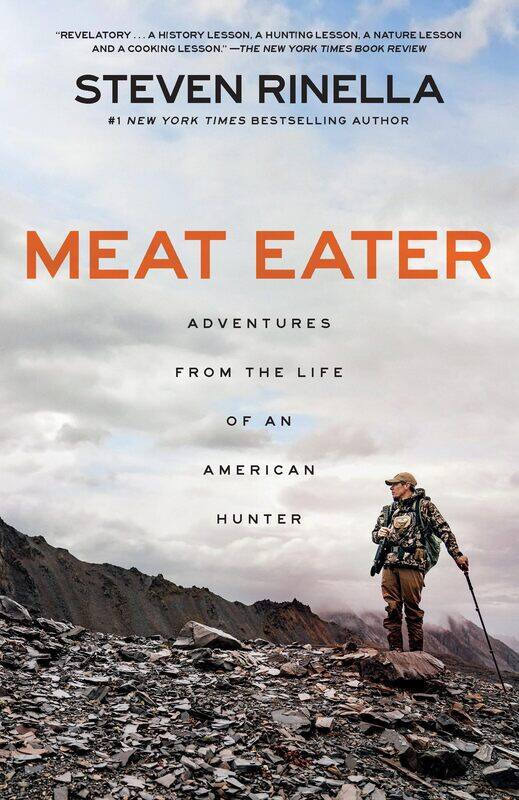 

Spiegel & Grau Meat Eater: Adventures from the Life of an American Hunter