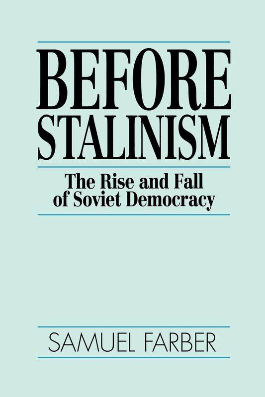 

Before Stalinism: The Rise and Fall of Soviet Democracy