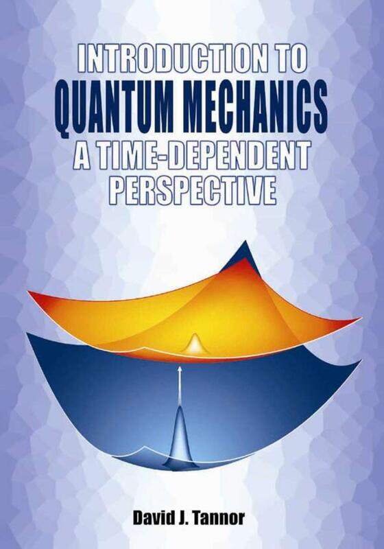 

Introduction to Quantum Mechanics: A time-dependent perspective