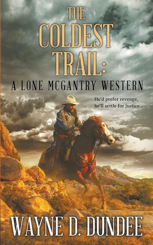 

The Coldest Trail: A Lone McGantry Western