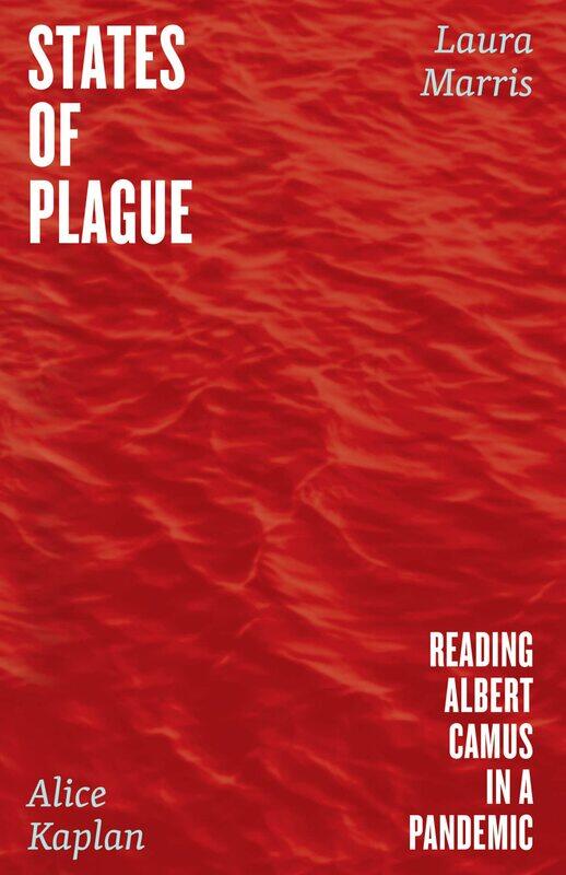 

States of Plague: Reading Albert Camus in a Pandemic