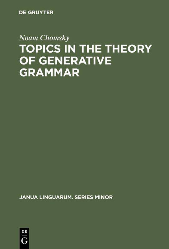 

Topics in the Theory of Generative Grammar