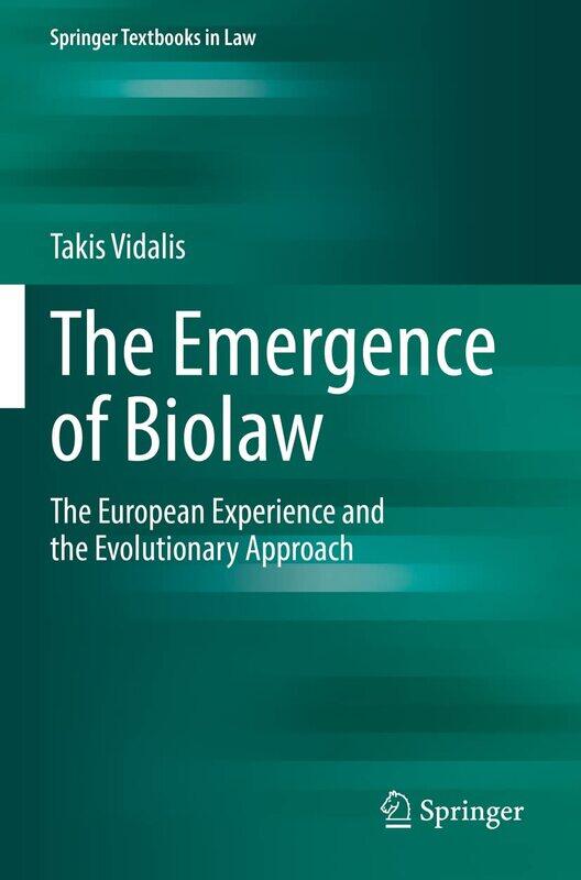 

The Emergence of Biolaw: The European Experience and the Evolutionary Approach