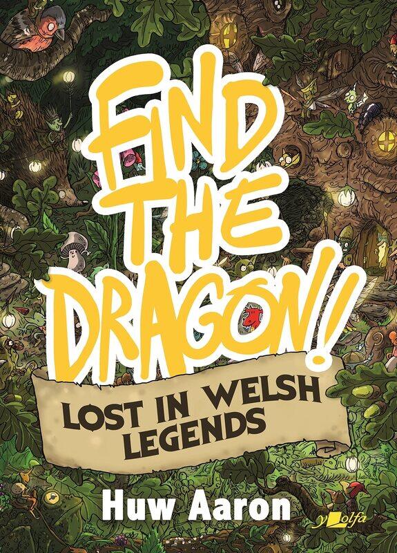 

Find the Dragon!: Volume 2 - Lost in Welsh Legends