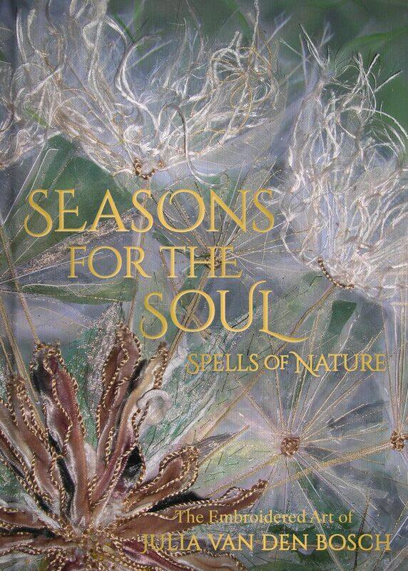 

Seasons for the Soul: The Embroidered Art of Julia Van Den Bosch