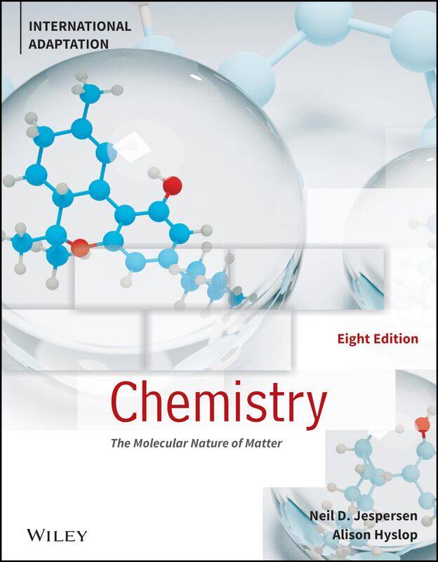 

Chemistry: The Molecular Nature of Matter, International Adaptation