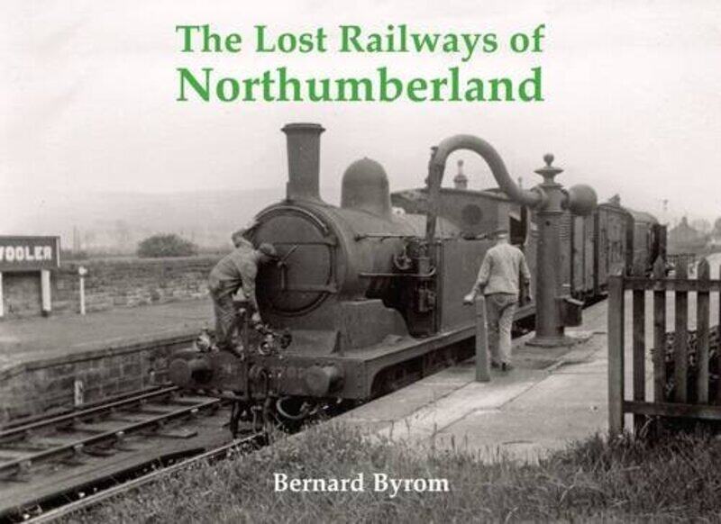 

The Lost Railways of Northumberland