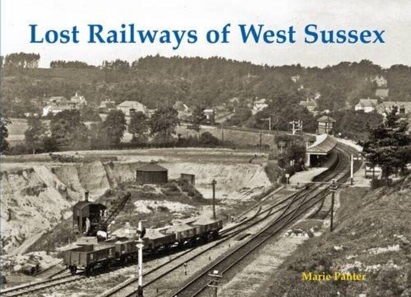 

Lost Railways of West Sussex