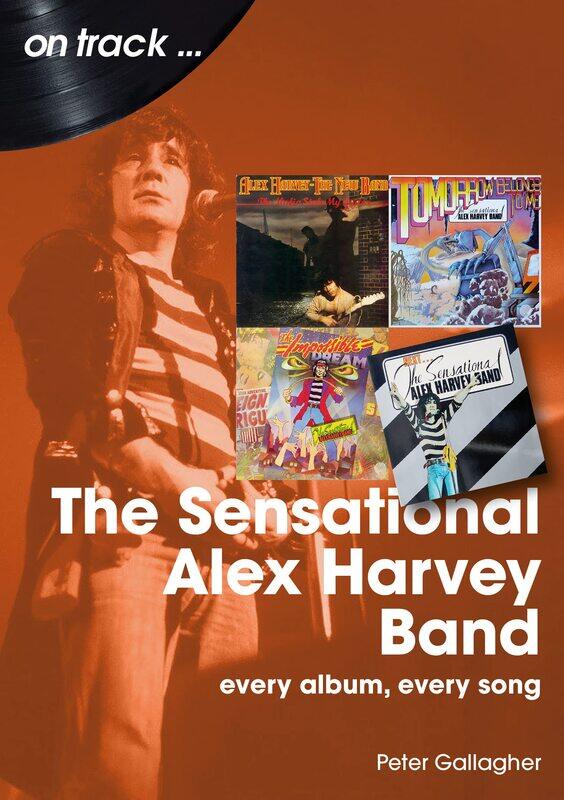 

Sensational Alex Harvey Band: Every Album, Every Song