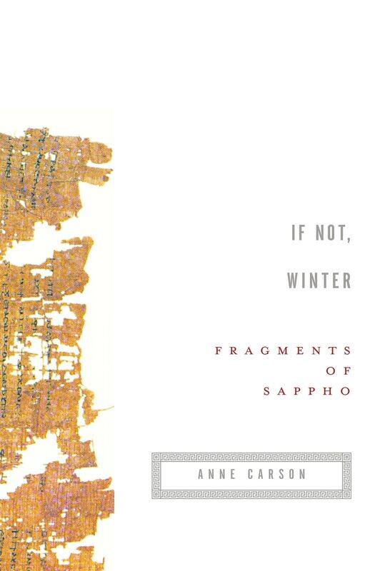 

If Not, Winter: Fragments of Sappho