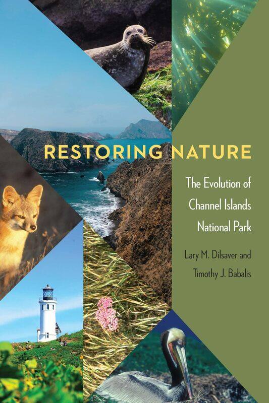 

Restoring Nature: The Evolution of Channel Islands National Park
