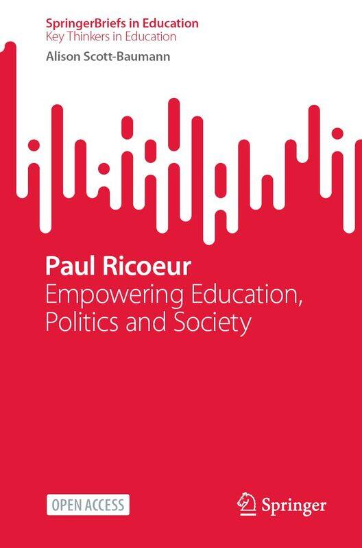 

Paul Ricoeur: Empowering Education, Politics and Society