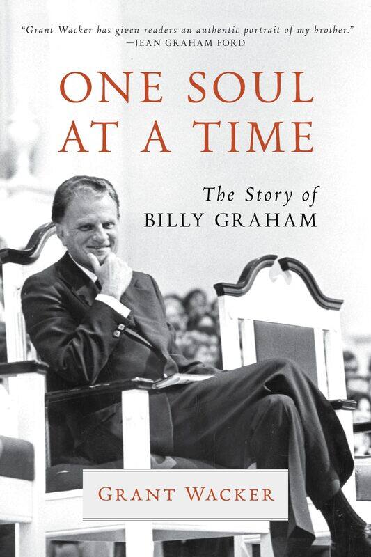 

One Soul at a Time: The Story of Billy Graham