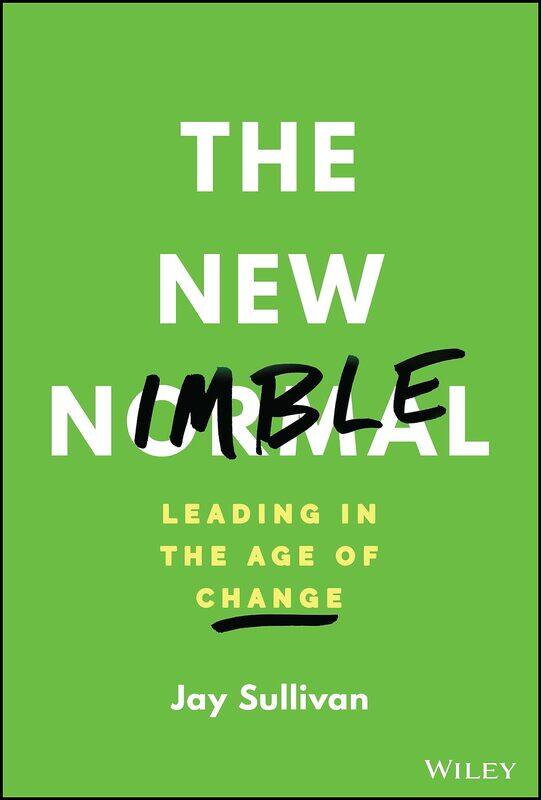 

WILEY The New Nimble: Leading in the Age of Change