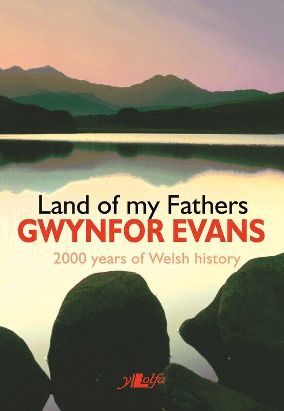 

Land of My Fathers - 2000 Years of Welsh History