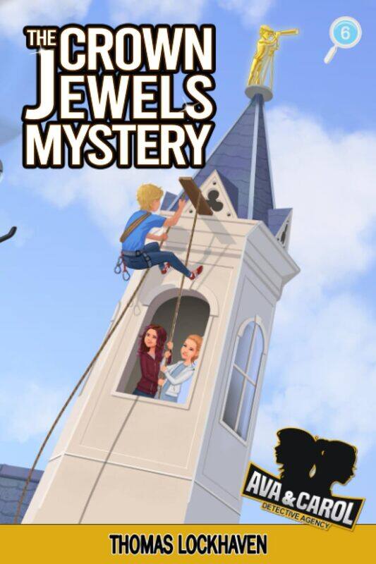 

The Crown Jewels Mystery (Book 6): Ava & Carol Detective Agency (6)