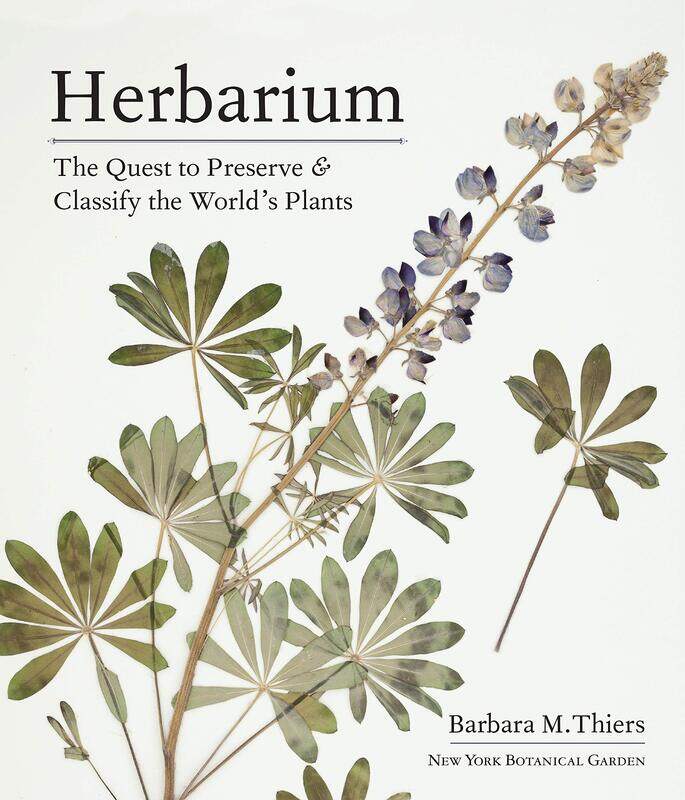 

Timber Press Herbarium: The Quest to Preserve and Classify the World's Plants