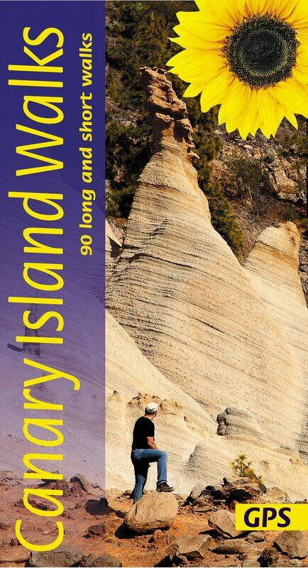 

Canary Islands Walks Sunflower Guide: 80 long and short walks on the Canary Islands