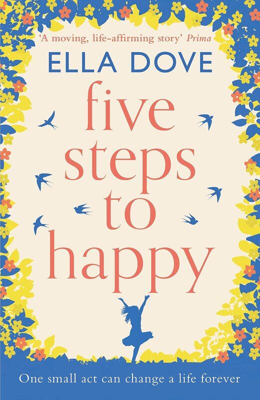 

Five Steps to Happy: An uplifting novel based on a true story