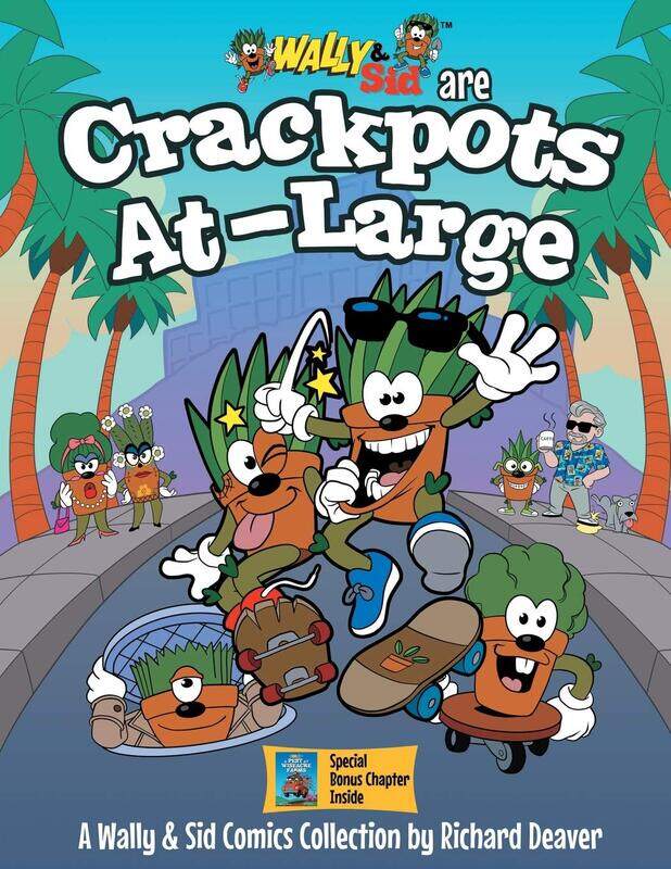 

Wally & Sid are Crackpots At-Large: A Wally & Sid Comics Collection by Richard Deaver