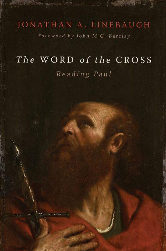 

The Word of the Cross: Reading Paul