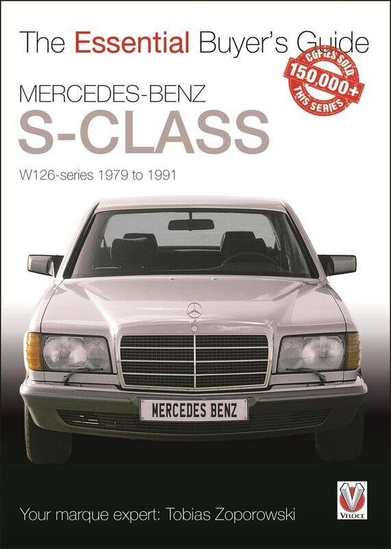 

Veloce Publishing Ltd Mercedes-Benz S-Class: W126 Series 1979 to 1991
