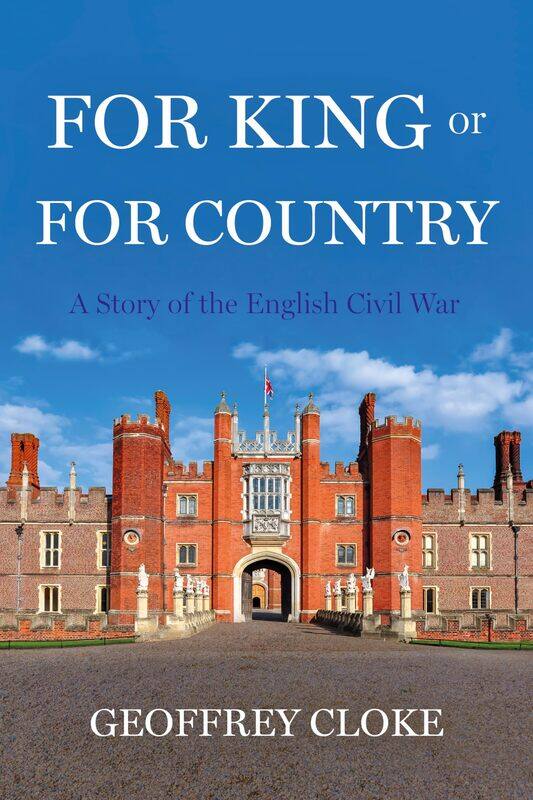 

For King or For Country: A story of the English Civil War