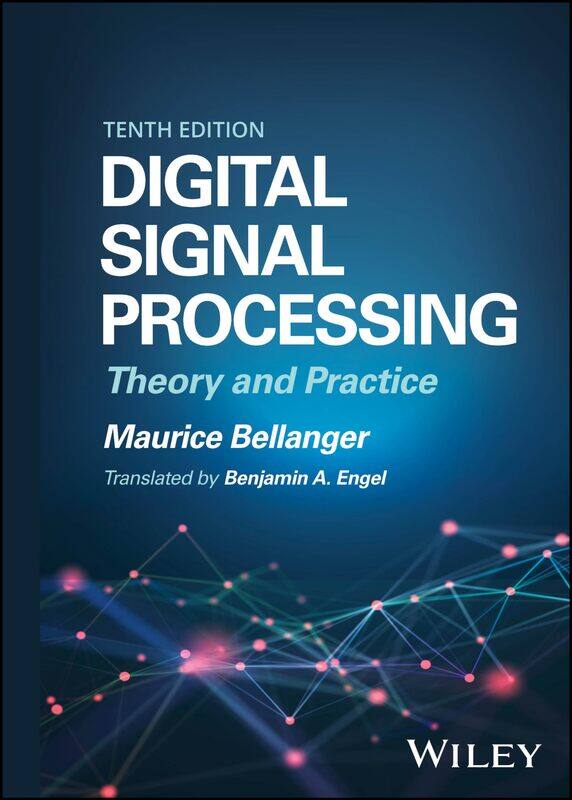 

Digital Signal Processing: Theory and Practice