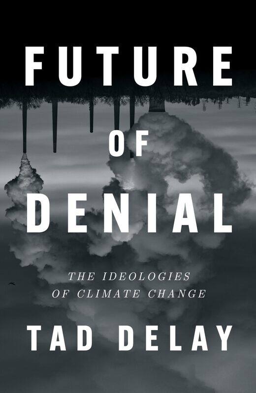 

Future of Denial: The Ideologies of Climate Change