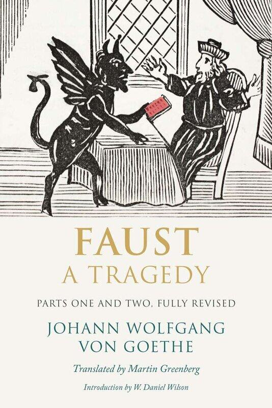 

Faust: A Tragedy, Parts One and Two, Fully Revised