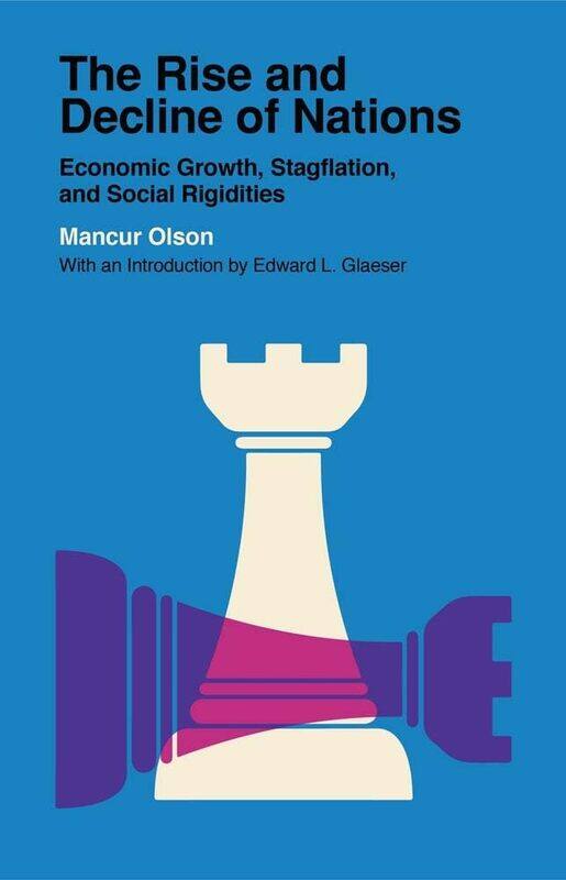 

The Rise and Decline of Nations: Economic Growth, Stagflation, and Social Rigiditie
