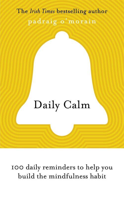 

Daily Calm: 100 daily reminders to help you build the mindfulness habit