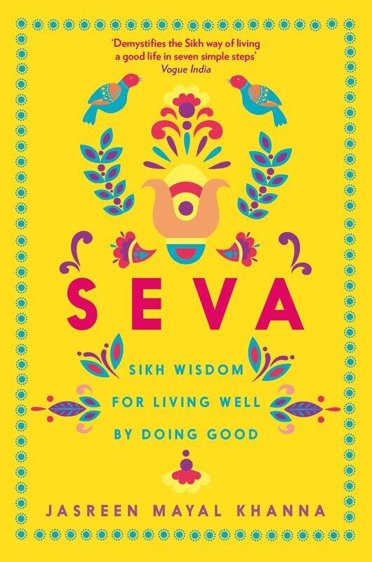 

Souvenir Press Ltd Seva: Sikh wisdom for living well by doing good
