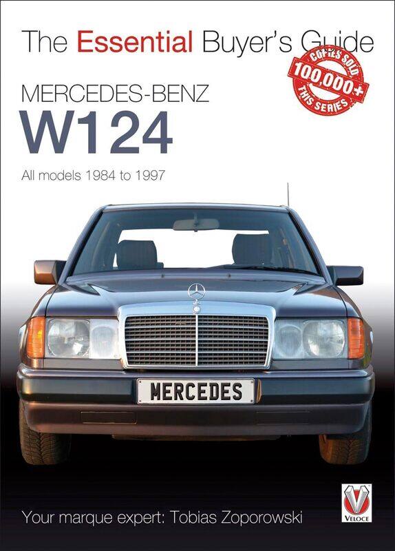 

Mercedes-Benz W124: All Models 1984 to 1997