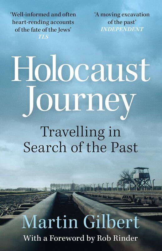 

Holocaust Journey: Travelling In Search Of The Past