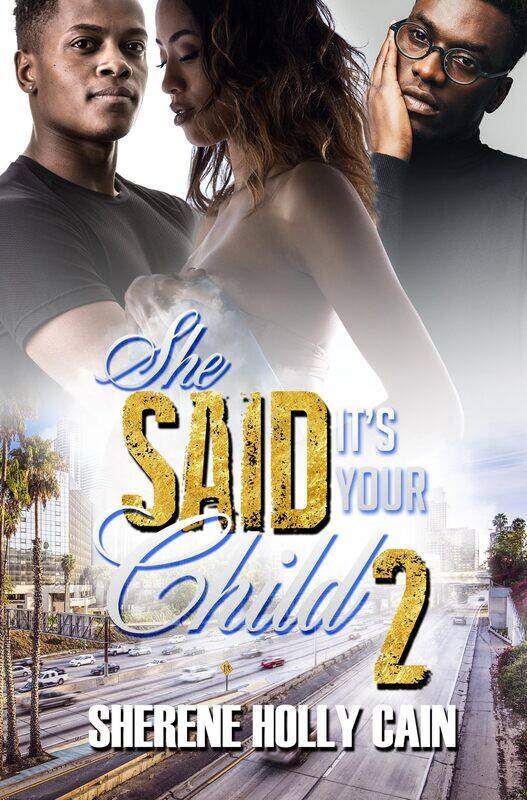 

She Said It's Your Child 2