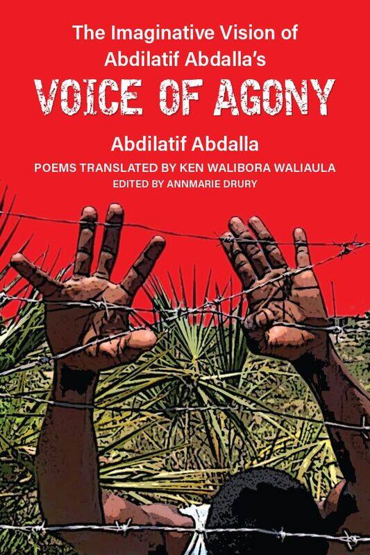 

The Imaginative Vision of Abdilatif Abdalla's Voice of Agony