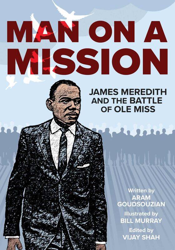 

Man on a Mission: James Meredith and the Battle of Ole Miss